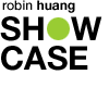 Robin Huang Show Case