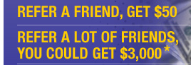 Refer A Friend, Get $50.  Refer A Lot Of Friends, You Could Get $3,000.